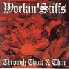 The Workin' Stiffs - Through Thick And Thin - EP